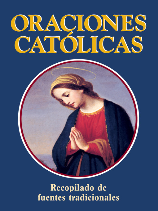 Title details for Oraciones Catolicas (Catholic Prayers—Spanish) by Thomas A. Nelson - Available